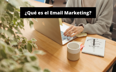 ¿Qué es Email Marketing y Cómo Funciona?