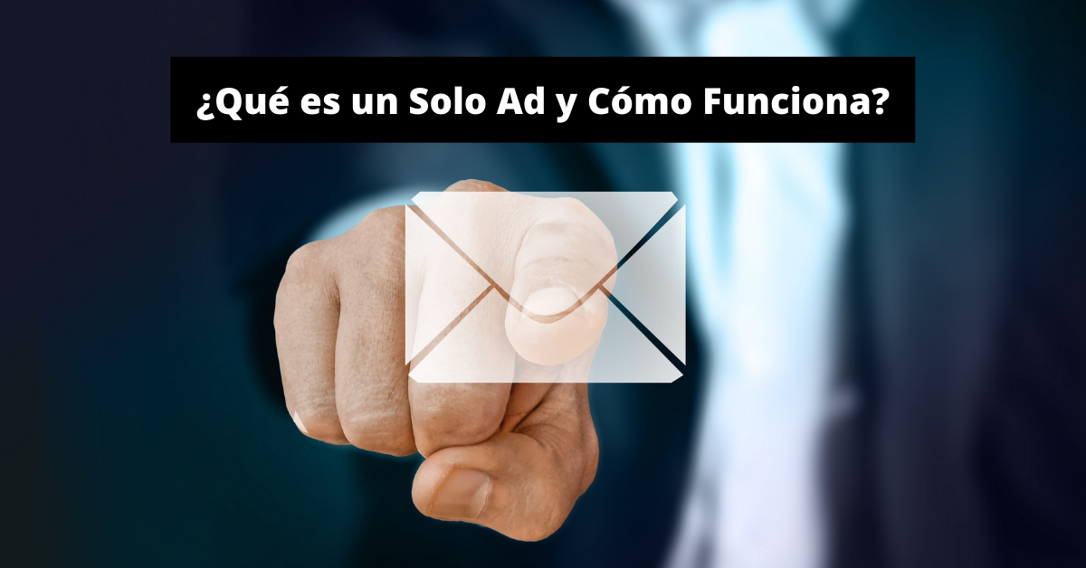 ¿Qué es un Solo Ad y Cómo Funciona? - El Taller del Emprendedor