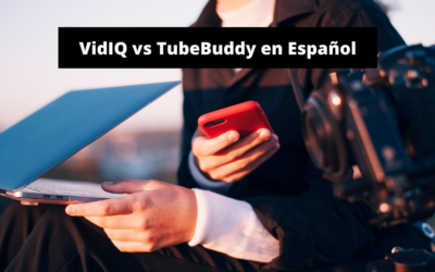 VidIQ vs TubeBuddy en Español