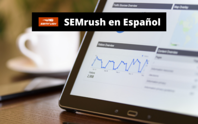 SEMrush en Español – ¿Cómo Funciona?