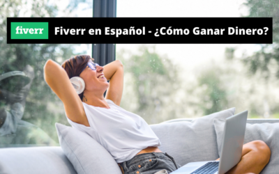 Fiverr en Español: ¿Cómo Puedo Empezar?