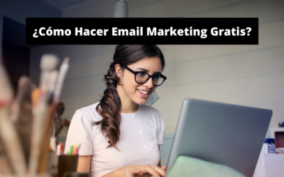 ¿Cómo Hacer Email Marketing Gratis?