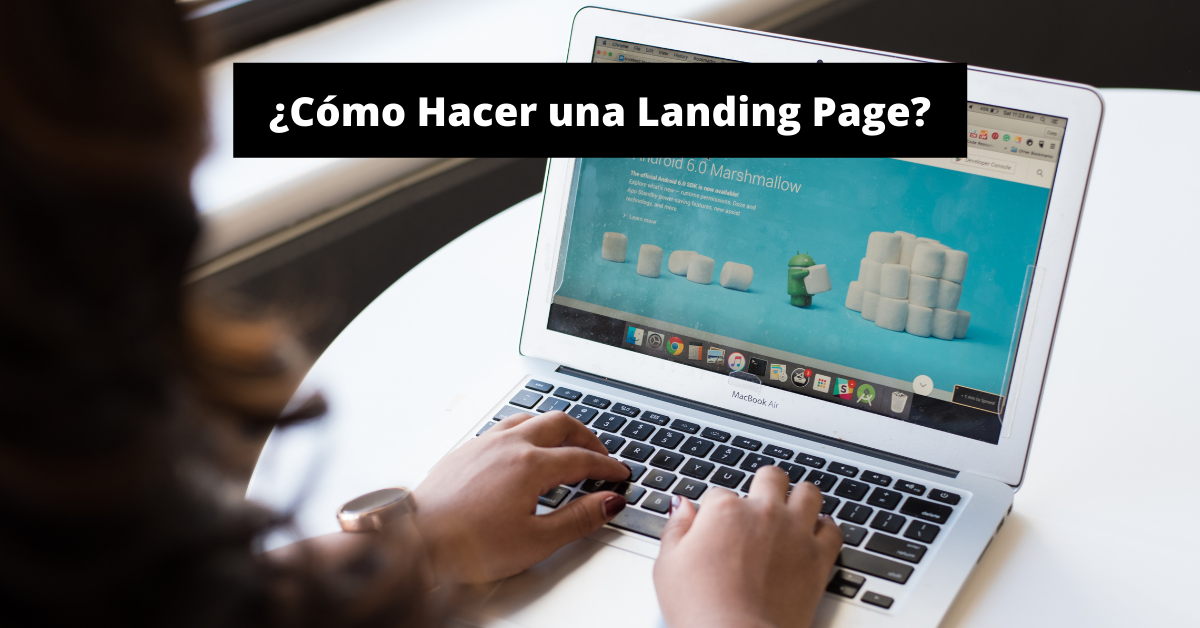 ¿Cómo Hacer una Landing Page?