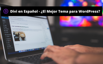 Divi en Español – ¿Tema #1 para WordPress?