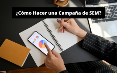 ¿Cómo Hacer una Campaña de SEM?