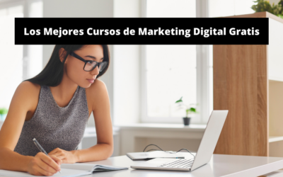 Los Mejores Cursos de Marketing Digital Gratis