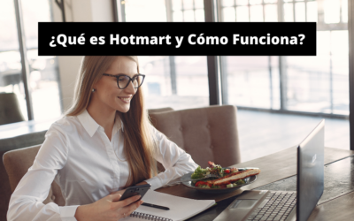 ¿Qué es Hotmart y Cómo Funciona?