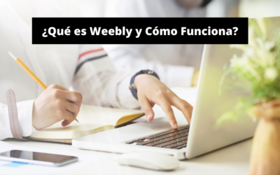 ¿Qué es Weebly? – Crea tu Sitio Web Gratis