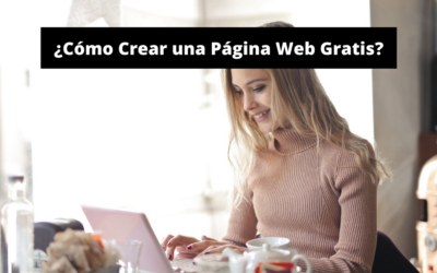 ¿Cómo Crear una Página Web Gratis?