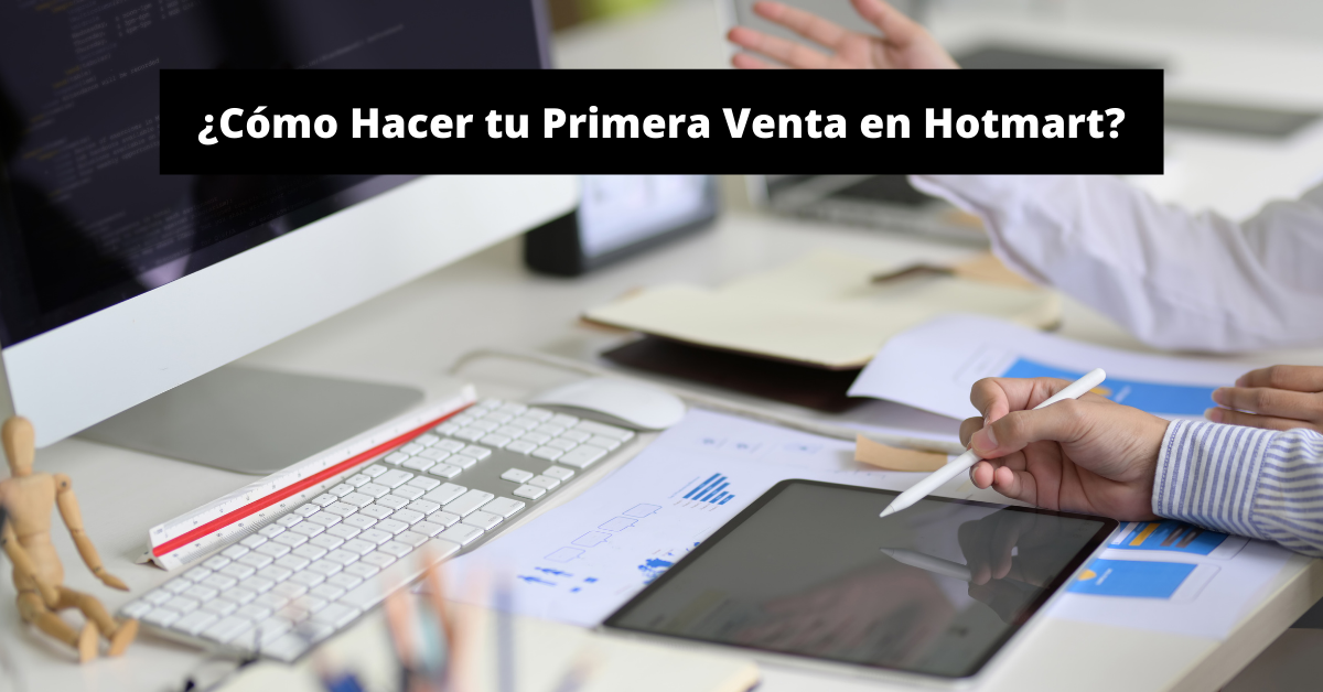 ¿Cómo Hacer tu Primera Venta en Hotmart?