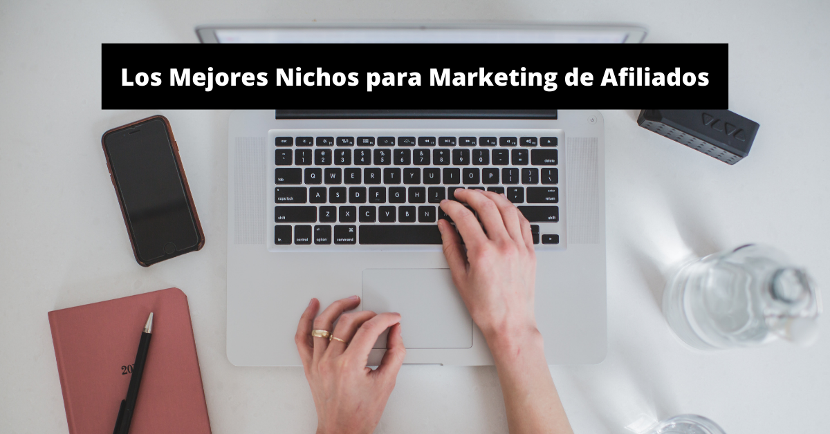 Mejores Nichos para Marketing de Afiliados