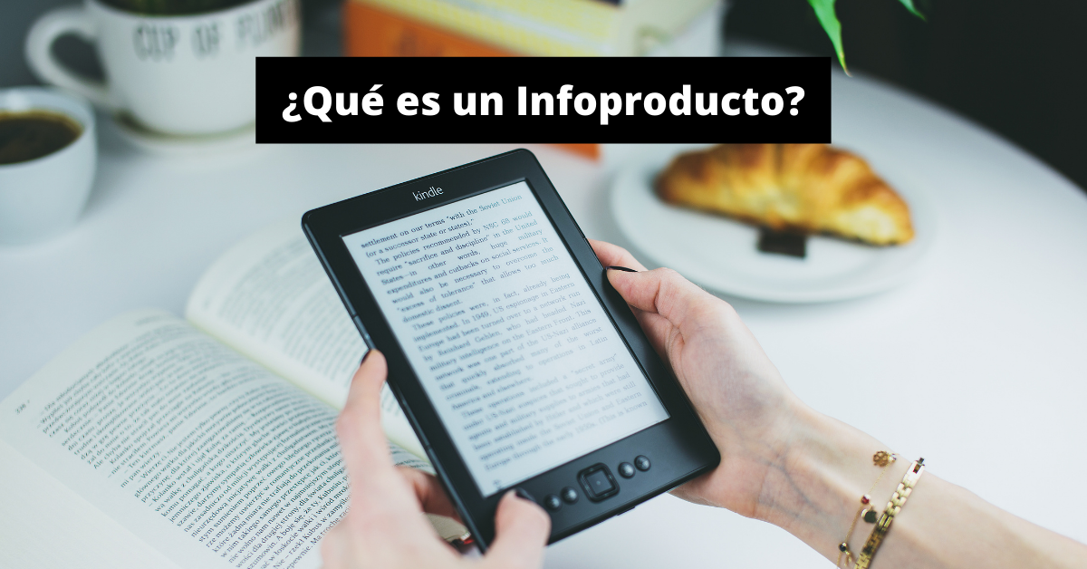 ¿Qué es un Infoproducto? Principales Ventajas