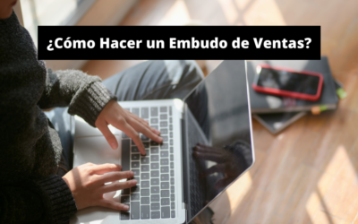 ¿Cómo Hacer un Embudo de Ventas?