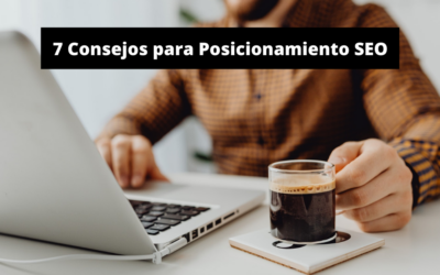 Cómo Mejorar Posicionamiento SEO: 7 Tips