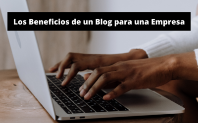 Beneficios de un Blog para una Empresa