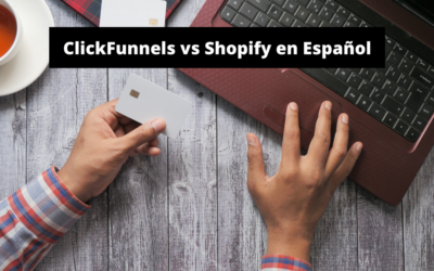 ClickFunnels vs Shopify en Español