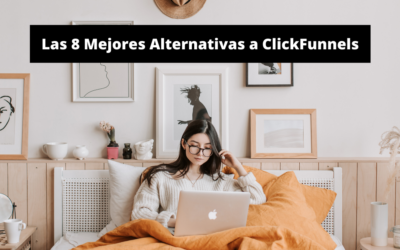 Las 8 Mejores Alternativas a ClickFunnels