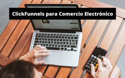 ClickFunnels para Comercio Electrónico: Guía