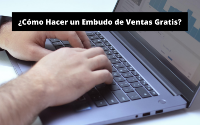 Cómo Hacer un Embudo de Ventas Gratis