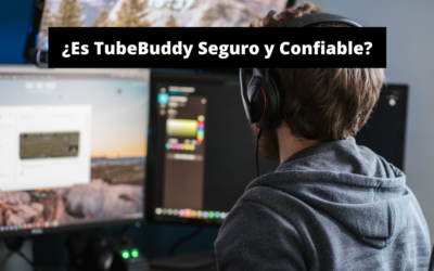 ¿Es TubeBuddy Seguro y Confiable?