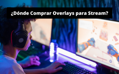 Dónde Comprar Overlays para Stream