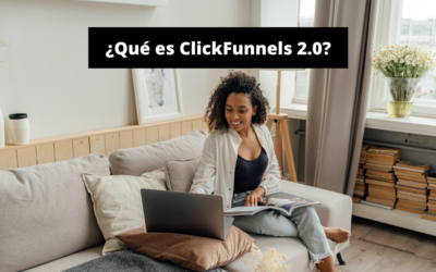 Qué es ClickFunnels 2.0: Guía Español