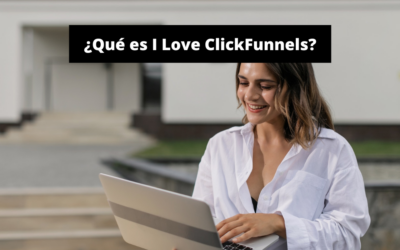 ¿Qué es I Love ClickFunnels?