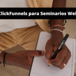 ClickFunnels para Seminarios Web