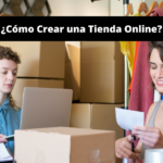 ¿Cómo Crear una Tienda Online?
